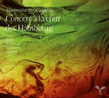 Concert a la cour des Habsburg - Biber, Schmelzer, Froberger, Walther